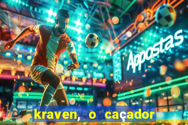 kraven, o caçador filme completo dublado